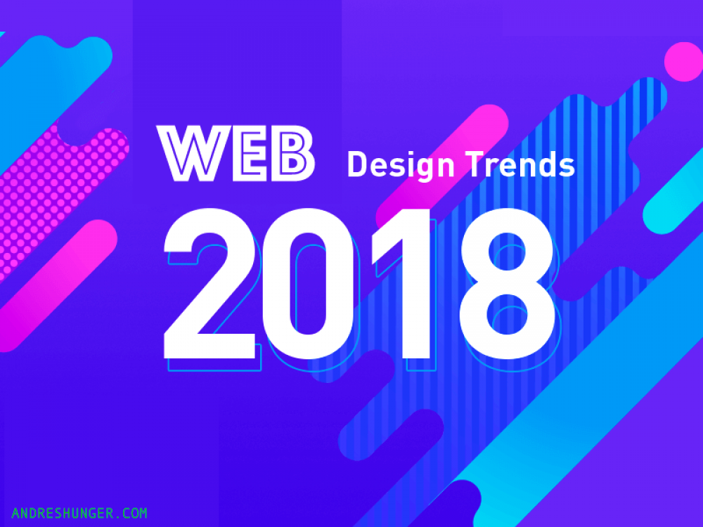 Top Web Design Trends 2018 Andres Hunger